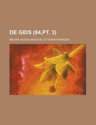 Book cover for de Gids; Nieuwe Vaderlandsche Letteroefeningen (84, PT. 3)