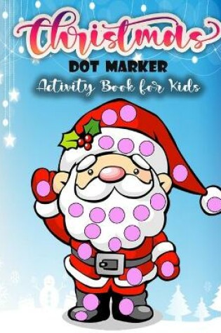 Cover of Dot Marker Super Fun Christmas Activity Book