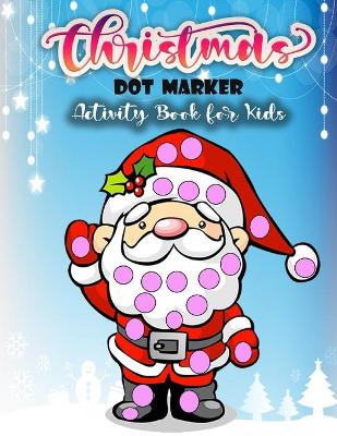 Book cover for Dot Marker Super Fun Christmas Activity Book