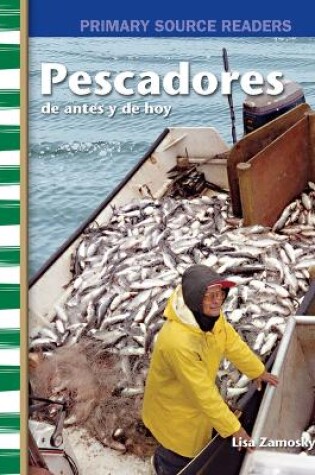 Cover of Pescadores de antes y de hoy (Fishers Then and Now)
