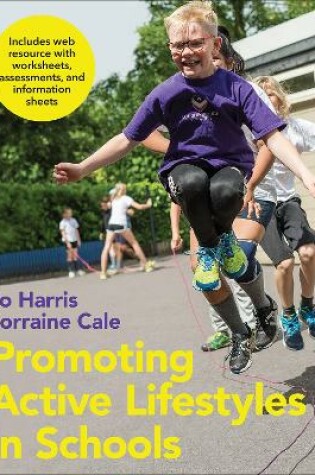 Cover of Promoting Active Lifestyles in Schools With Web Resource