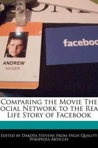 Cover of Comparing the Movie the Social Network to the Real Life Story of Facebook