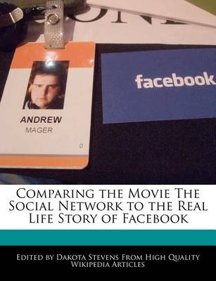 Book cover for Comparing the Movie the Social Network to the Real Life Story of Facebook