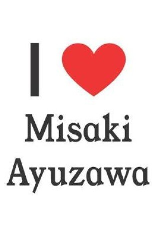 Cover of I Love Misaki Ayuzawa
