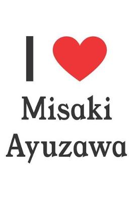 Book cover for I Love Misaki Ayuzawa