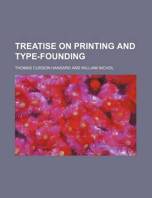 Book cover for Treatise on Printing and Type-Founding