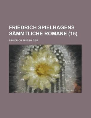 Book cover for Friedrich Spielhagens Sammtliche Romane (15)