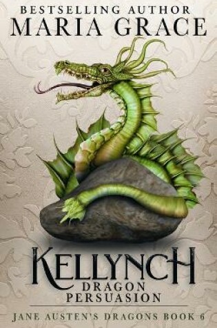 Cover of Kellynch Dragon Persuasion