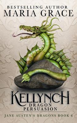 Book cover for Kellynch Dragon Persuasion