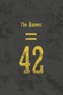 Book cover for The Answer = 42