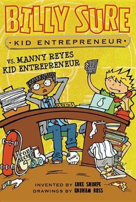 Book cover for Billy Sure Kid Entrepreneur vs. Manny Reyes Kid Entrepreneur