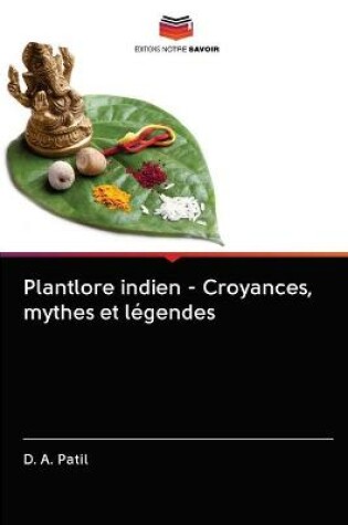 Cover of Plantlore indien - Croyances, mythes et légendes