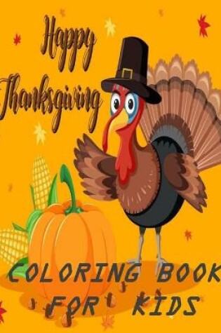 Cover of Happy Thanksgiving Coloring Book for Kids