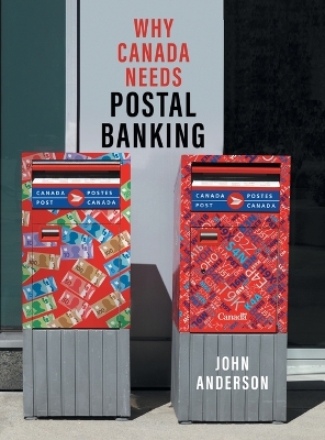 Book cover for Why Canada Needs Postal Banking