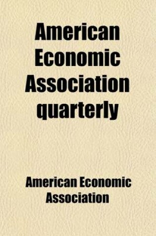 Cover of American Economic Association Quarterly (Volume 9)