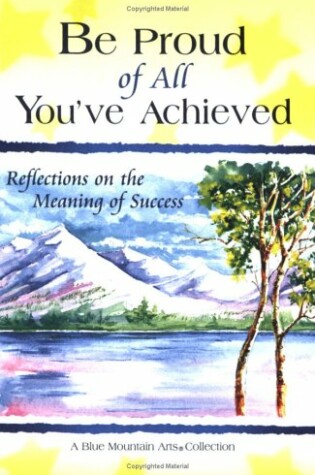 Cover of Be Proud of All You'Ve Achieved