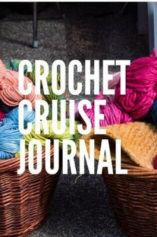 Cover of Crochet Cruise Journal