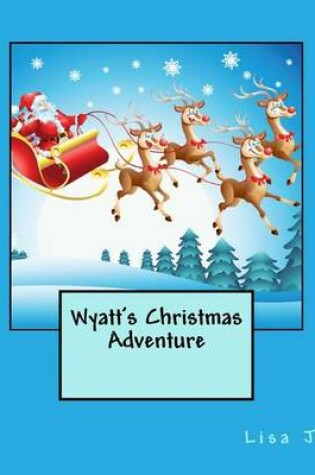 Cover of Wyatt's Christmas Adventure