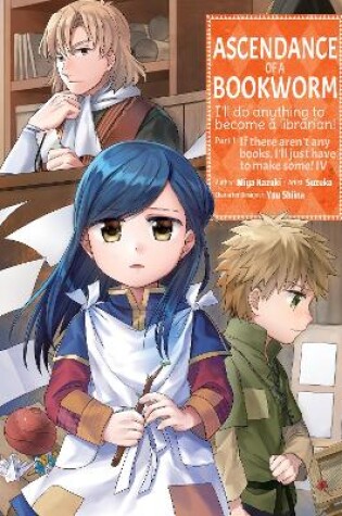 Cover of Ascendance of a Bookworm (Manga) Part 1 Volume 4