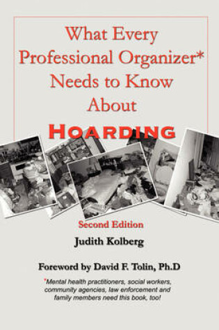 Cover of What Every Professional Organizer Needs to Know About Hoarding