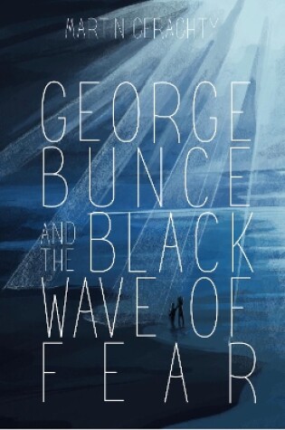Cover of George Bunce and The Great Wave of Fear