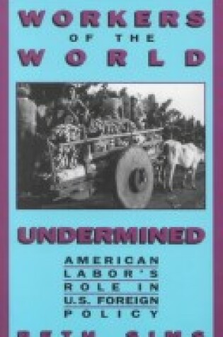 Cover of Workers of World Undermined