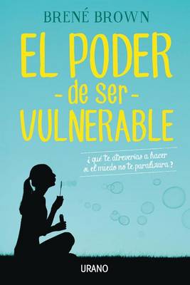 Book cover for El Poder de Ser Vulnerable