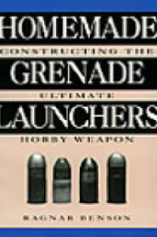 Cover of Homemade Grenade Launchers