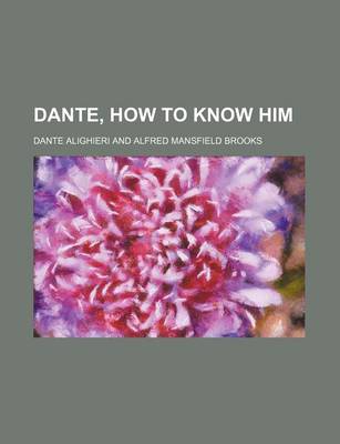 Book cover for Dante, How to Know Him