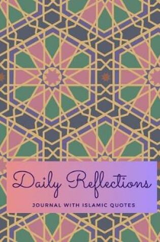 Cover of Daily Reflections / Journal With Islamic Quotes