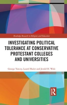 Cover of Investigating Political Tolerance at Conservative Protestant Colleges and Universities