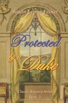 Book cover for Protected by a Duke
