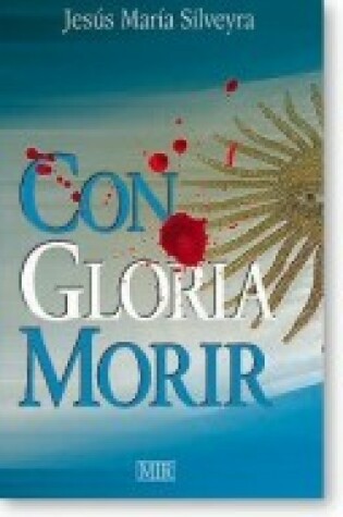 Cover of Con Gloria Morir