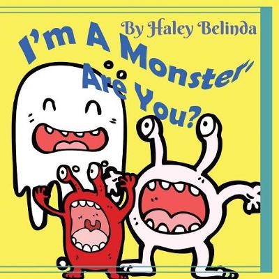 Book cover for I'm A Monster Are You?