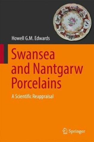 Cover of Swansea and Nantgarw Porcelains