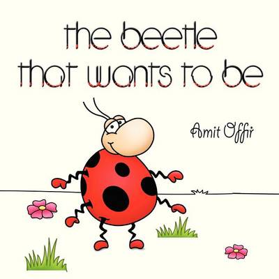 Book cover for The Beetle That Wants to Be