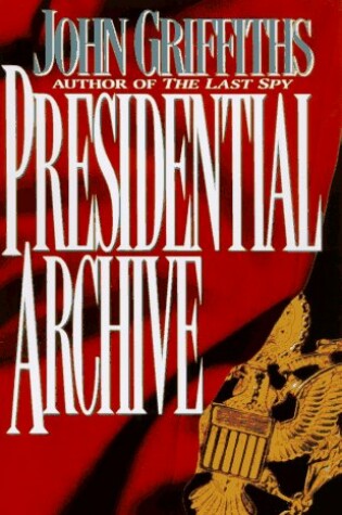 Cover of The Presidential Archive