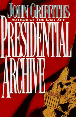 Book cover for The Presidential Archive