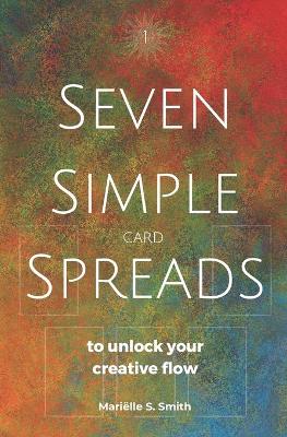 Book cover for Seven Simple Card Spreads to Unlock Your Creative Flow