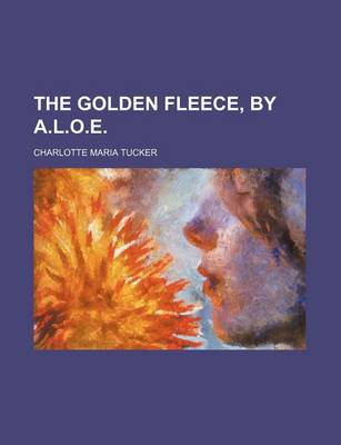 Book cover for The Golden Fleece, by A.L.O.E