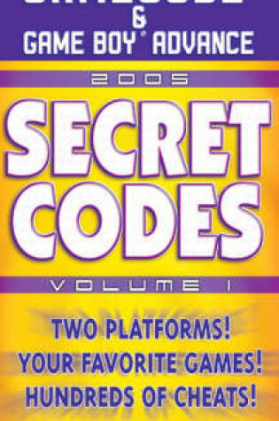 Cover of GameCube/Game Boy Advance Secret Codes 2005, Volume 1