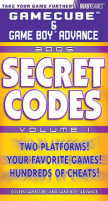 Book cover for GameCube/Game Boy Advance Secret Codes 2005, Volume 1