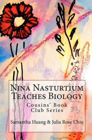 Cover of Nina Nasturtium Teaches Biology
