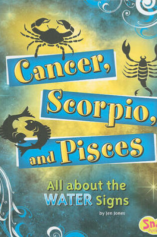 Cover of Cancer, Scorpio, and Pisces