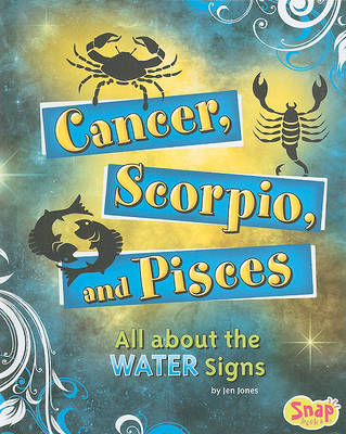Cover of Cancer, Scorpio, and Pisces