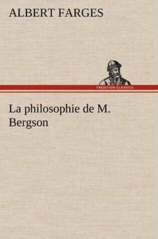 Cover of La philosophie de M. Bergson