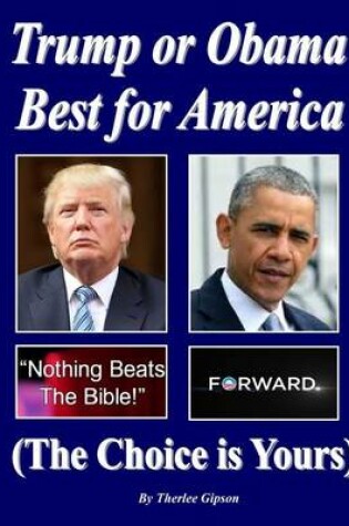 Cover of Trump or Obama Best for America