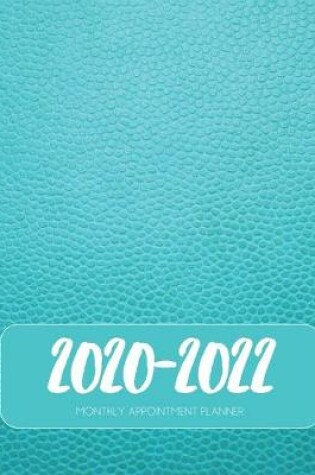 Cover of 2020-2022 Three 3 Year Planner Turquoise Monthly Calendar Gratitude Agenda Schedule Organizer