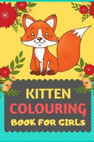Cover of Kitten Colouring Book For Girls