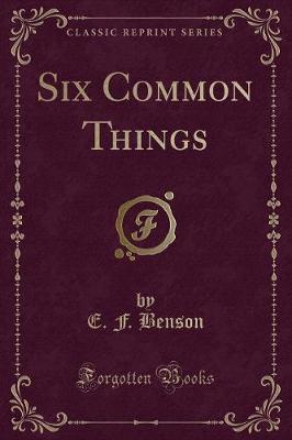 Book cover for Six Common Things (Classic Reprint)